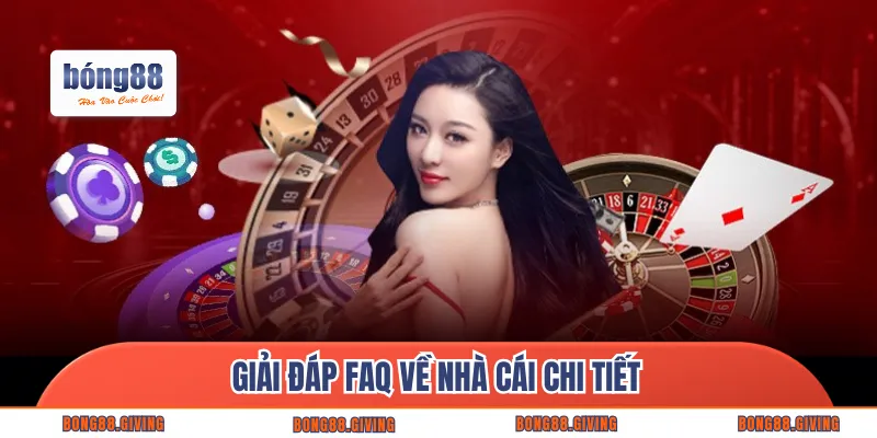 Giải đáp FAQ về nhà cái chi tiết